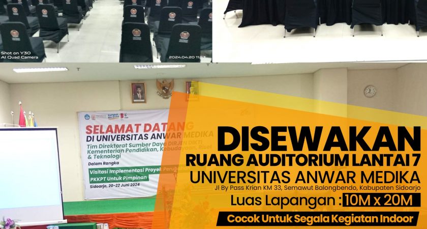 Disewakan Ruang Auditorium Lantai 7 UNIVERSITAS ANWAR MEDIKA